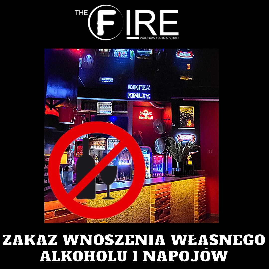 ZAKAZ WNOSZENIA WŁASNYCH NAPOJÓW I ALKOHOLU